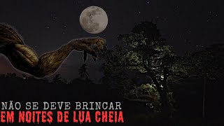 NUNCA BRINQUE EM NOITES DE LUA CHEIA.