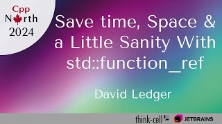 Save Time, Space & a Little Sanity With std::function_ref - David Ledger