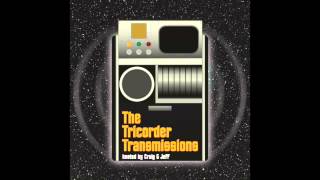 The Tricorder Transmissions (ep013) - The Conscience Of The King