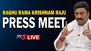 RRR LIVE : Raghu Rama Krishnam Raju SENSATIOONAL Press Meet | MP RRR | AP Politics | TV5 News