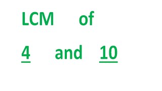 LCM of 4 and 10