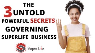 SUPERLIFE STC30 || The 3 Untold POWERS Governing The SUPERLIFE Business.|| SUPERLIFE STC30