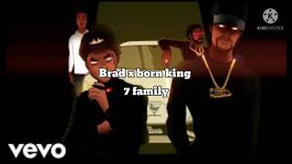 Brad,Born King - 7 family lyrics video