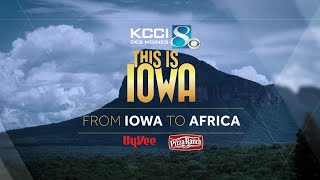 Full This Is Iowa special, "From Iowa to Africa"
