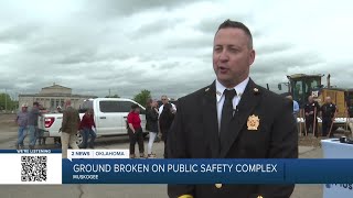 Muskogee breaks ground on $27.8M public safety complex