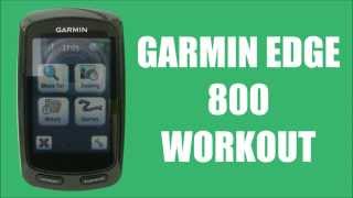 Garmin Edge 800 Workout