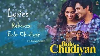 Rehguzar (Lyrics Cover Being2Blogger)Bole Chudiyan  (Lyrics Of Rehguzar Song) #Being2Blogger #lyrics