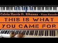 Calvin Harris ft. Rihanna - This Is What You Came For - Piano Karaoke / Sing Along / Cover w Lyrics