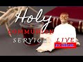 12 DAYS OF HOLY COMMUNION SERVICE - 11.12.2024