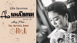 Áo Nhà Binh  - Hằng Phạm \u0026 Phong Trần Khách ft.The Retimes - Live at Retimes Studio