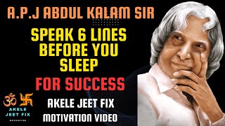 Speak 6 Lines Before You Sleep|Apj Abdul Kalam Motivational QuotesEnglis#kalam #quotes #motivation