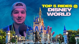 TOP 5 RIDES AT DISNEY WORLD