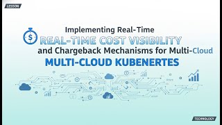 Real-Time Kubernetes Cost Visibility & Chargeback | Multi-Cloud Cost Management Guide