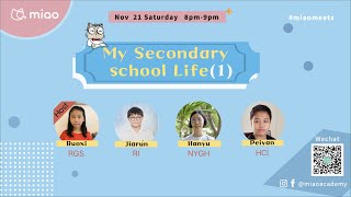 [Miao Meets] 2020 My Secondary School Life ft RI, NYGH, HCI