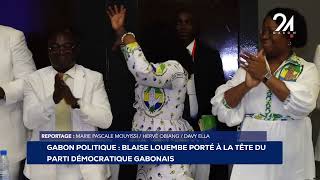 GABON POLITIQUE : BLAISE LOUEMBE PORTÉ À LA TÊTE DU PARTI DÉMOCRATIQUE GABONAIS