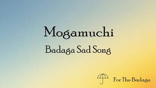 Mogamuchi | Badaga Sad Songs | For The Badaga