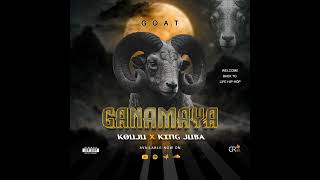 Kouju ft King Juba-Ganamaya (GOAT)