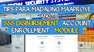 Tips Para Madaling Ma Approve ang SSS Disbursement Account Enrollment Module | SSS DISBURSEMENT