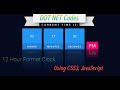 Digital Clock || 12 Hours Format || Using HTML CSS JavaScript || Pure CSS Tutorial || #Digitalclock