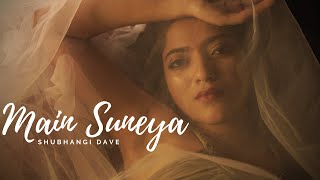 Main Suneya - Female Version | Shubhangi | Ammy Virk | Simran | Punjabi Song 2020 | Rockfarm