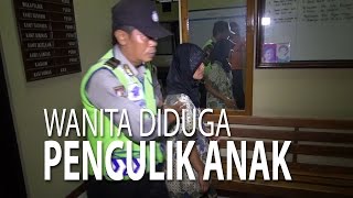 NET JATENG - WANITA DIDUGA PENCULIK ANAK