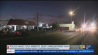 3 arrests, 1 gun seized in Bakersfield DUI checkpoint