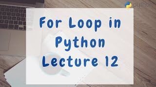 For Loop in Python Programming with Solved Examples in Urdu Hindi