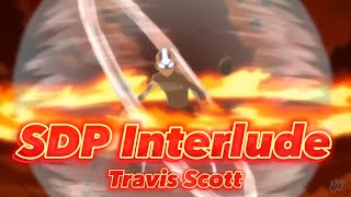 Travis Scott - SDP Interlude (Extended) x Avatar: The Last Airbender