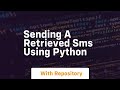 Sending a retrieved SMS using Python