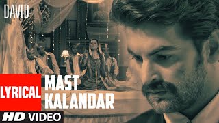 Mast Kalandar Lyrical Video | David | Neil Nitin Mukesh, Isha Sharwani | Rekha Bharadwaj