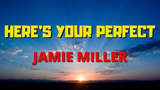 Here's your perfect - Jamie Miller (Song Lyrics ) Tik Tok Viral