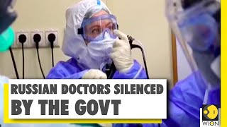 Russian doctors silenced by the government | COVID 19 | WION News Russia