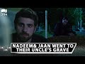 Nadeem And Jaan Went TO Thier Uncle's Grave | Best Moment | Zalim Istanbul | RP2Y