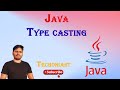 Java Tutorial: Type Casting