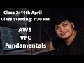 Class 2: AWS VPC Fundamentals (Complete Fully Working Live Demo - Build VPC From Scratch)