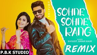 Sohne Sohne Rang Remix | Shivjot | Simar Kaur | The Boss | ft. P.B.K Studio