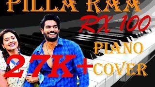 Pillaa Raa song | RX 100 songs 2018| Instrumental/ Piano/Keyboard cover | Best cover | VAMSI