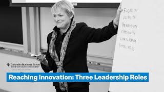 Reaching Innovation: Three Leadership Roles