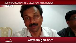 BABUSH'S PANEL RECORDED VICTORY AT  TALEIGAO VILLAGE PANCHAYAT ELECTIONS