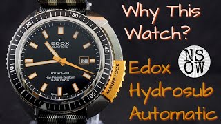 Edox Hydrosub Automatic: NSOW Why This Watch