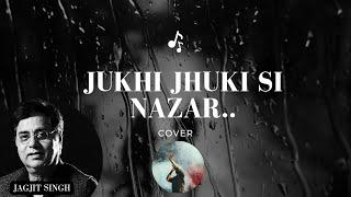 jagjit singh songs |  Arth 1982 songs | jhuki jhuki si nazar jagjit singh | Jagjit Singh Ghazals