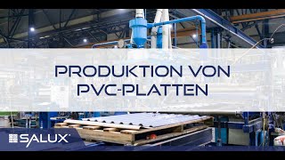 Produktion von PVC-Platten - Salux GmbH