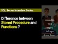 What is the difference between Stored Procedure and Functions ?