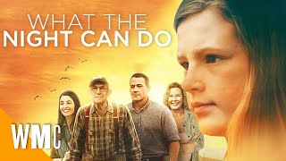 What The Night Can Do | Full Family Coming of Age Drama Movie | WORLD MOVIE CENTRAL