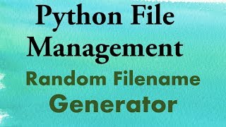 Python Tutorials: Unique file name generator
