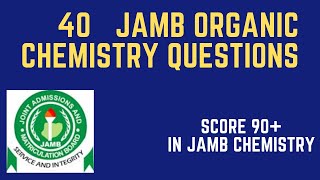 40 JAMB ORGANIC CHEMISTRY QUESTIONS