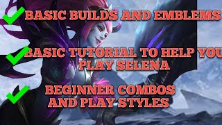 Selena guide for beginners/ recommended builds/emblems/combos /Top global selena