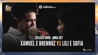 XAMUEL (RS) E BRENNUZ (SP) X LILI (SP) E SOFIA (SC) - BATALHA DO COLISEU - EDIÇÃO MMA BET