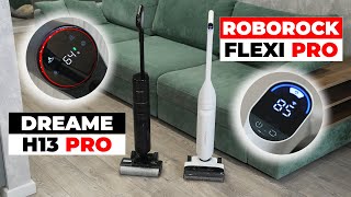 Сравнение Roborock Flexi Pro и Dreame H13 Pro: какой моющий пылесос лучше выбрать?✅ В чем отличия?