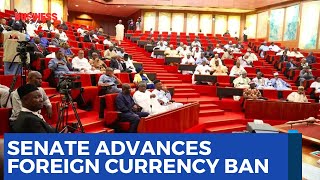 Senate Advances Bill to Ban Foreign Currency Use in Nigeria